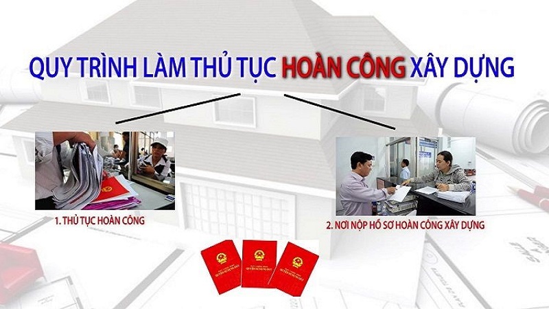 Hướng dẫn thủ tục hoàn công nhà ở riêng lẻ đầy đủ từ A-Z